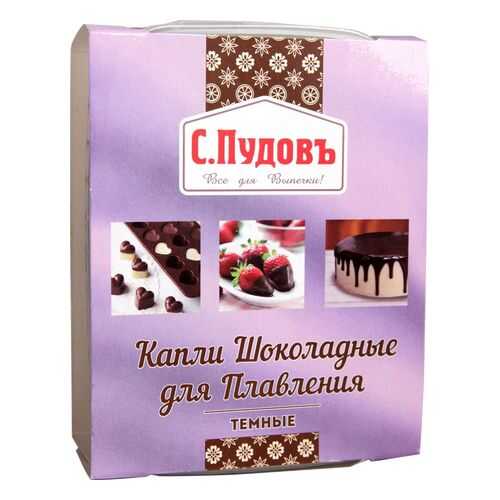 Капли шоколадные для плавления темные С.Пудовъ 90 г в Магнит