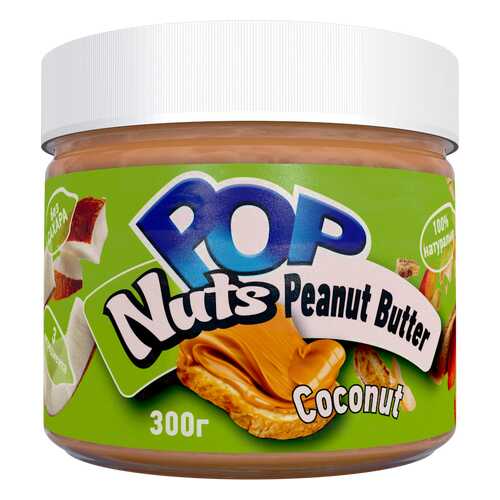 Арахисовая паста POP Nuts Peanut Butter Coconut,300 г в Магнит