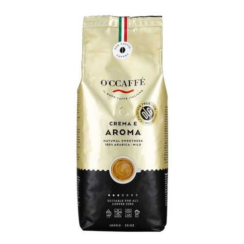 Кофе в зернах O'ccaffe Crema e Aroma 100% Arabica 1 кг в Магнит